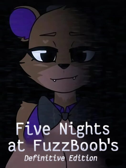 Five Nights at FuzzBoob's: Definitive Edition cover