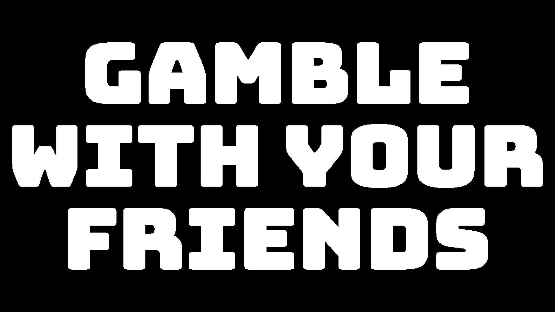 Gamble With Your Friends artwork 22
