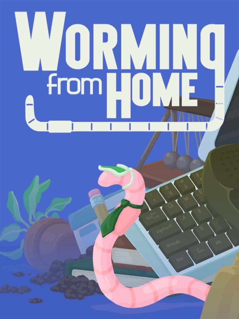 Worming from Home artwork 15