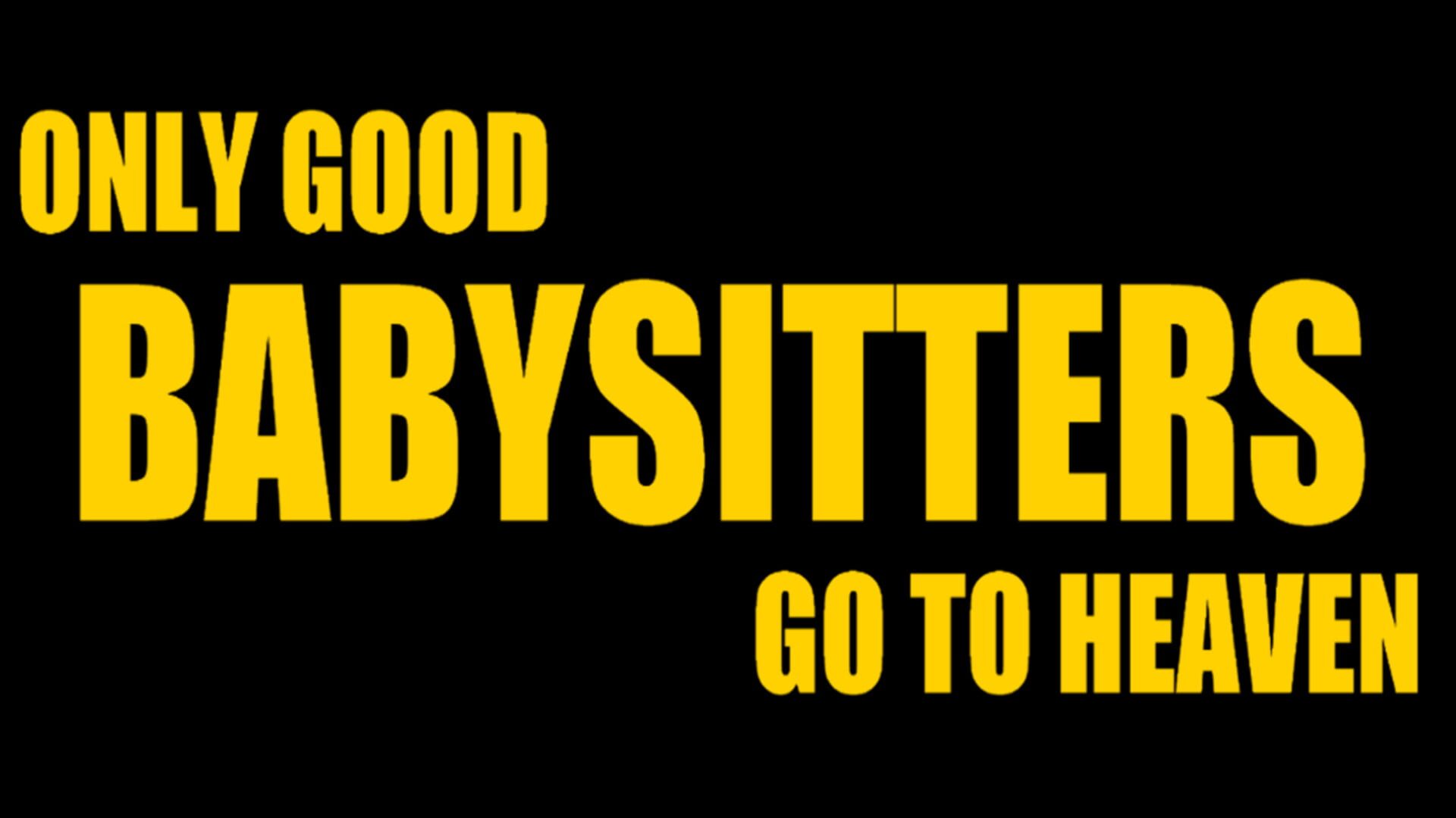 Only Good Babysitters Go to Heaven artwork 7
