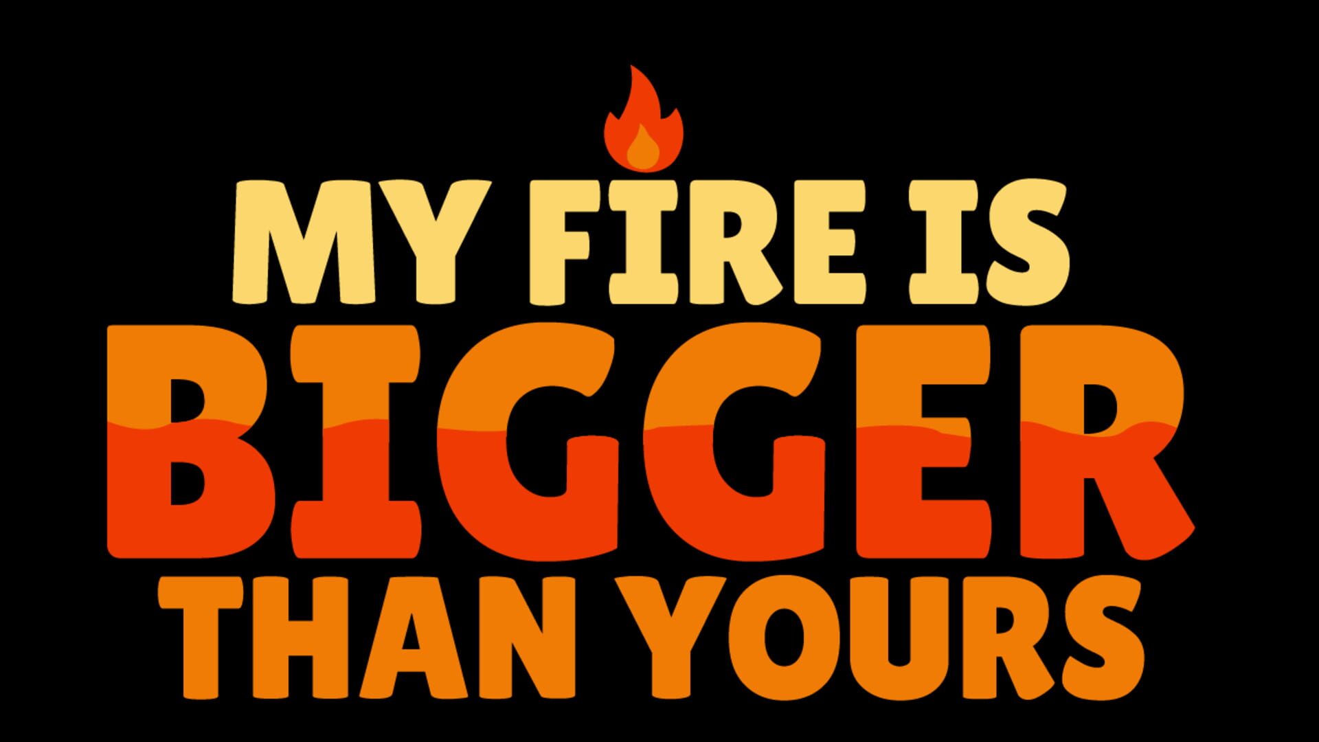 My Fire Is Bigger Than Yours artwork 12