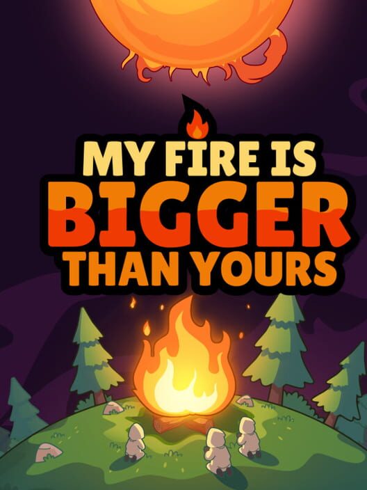 My Fire Is Bigger Than Yours cover