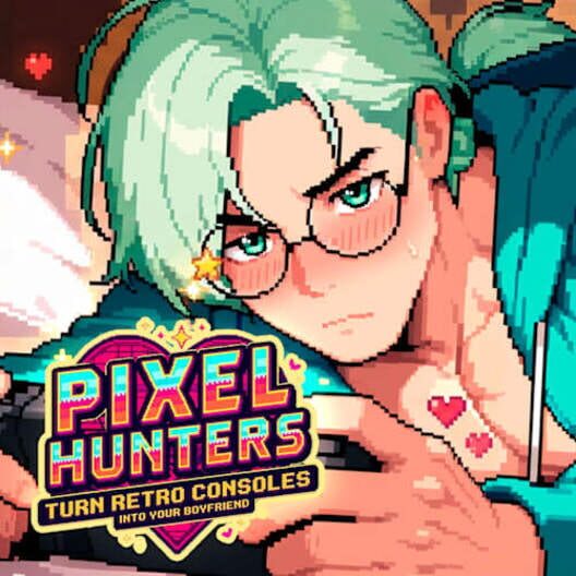 Pixel Hunters: Turn Retro Consoles into your Boyfriend cover